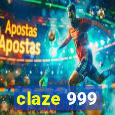 claze 999